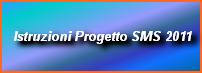  Istruzioni Progetto SMS 2011